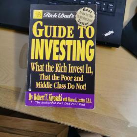 Rich Dad's Guide to Investing：What the Rich Invest in, That the Poor and Middle Class Do Not!富爸爸系列投资指南，什么是富豪投资，而穷人和中产不会