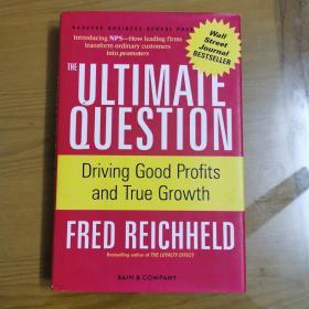 The Ultimate Question: Driving Good Profits and True Growth 最终的问题：推动良好的利润和真正的增长 哈佛商学院经济管理书籍 [精装]