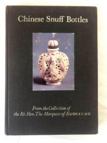 中国鼻烟壶 Chinese Snuff Bottles: From the Collection of the Rt.Hon.The Marquess of Exeter, K.C.M.G