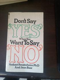 Dont Say "YES"When You Want to Say "NO"