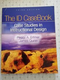The ID CaseBook  Case Studies in Instructional Design  Third Edition  Peggy A. Ertmer Jamse Quinn 英语原版