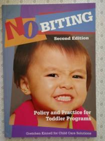 No Biting  Second Edition   Policy and Pracice for Todler Programs