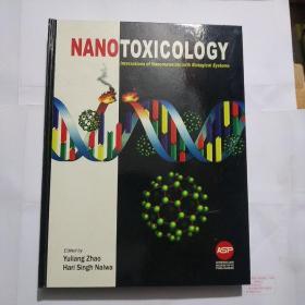 Nano TOXlCOLOGY lnteractions of Naonmaterials with Biological Systems(签赠本)大16开精装