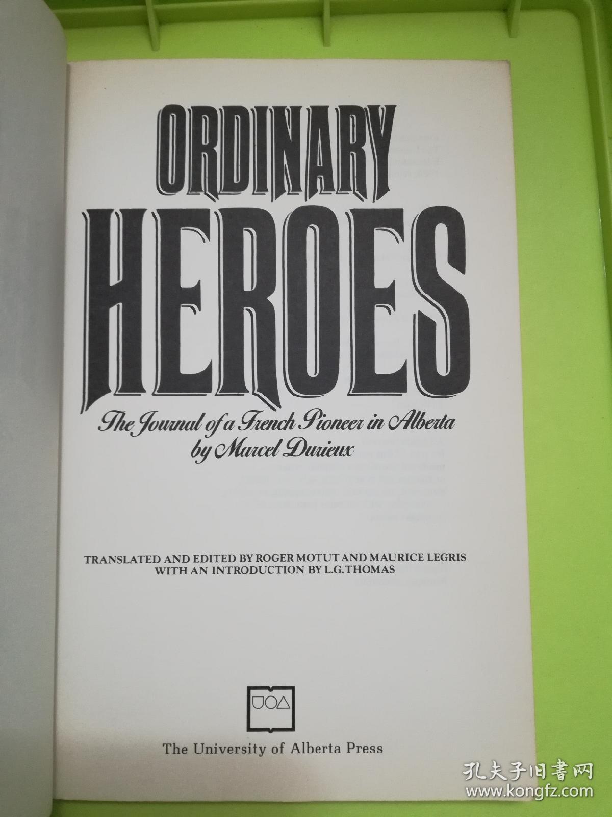 Ordinary Heroes: The Journal of a French Pioneer in Alberta by Marcel Duriex(签赠本，保真)