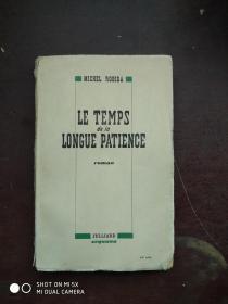 LE  TEMPS DE LA  LONGUE  PATIENCE    毛边书