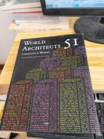 WORLD ARCHITECTS 51 CONCEPTS & WORKS 精装 【具体书名看图】