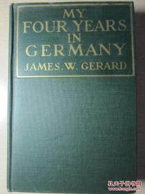 1917年 MY FOUUR YEARS IN GERMANY _ _JAMES.W.GERARD 大量德国历史图片
