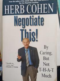 Negotiate This!：By Caring， But Not T-H-A-T Much