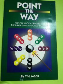 Point the Way: The Only Book Devoted to the Inner Game of Pocket Billiards