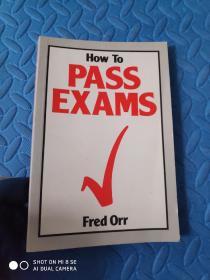 HOW TO PASS EXAMS