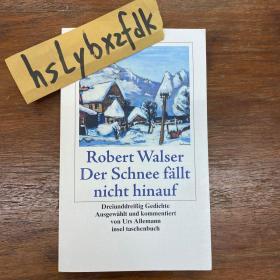 Robert Walser, Der Schnee fallt nicht hinauf