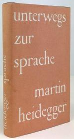 Martin Heidegger 海德格尔，Unterwegs zur Sprache  通向语言之途  精装本