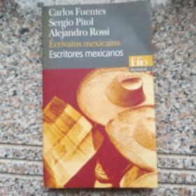 Carlos Fuentes 、Alejandro Rossi 、Sergio Pitol： Écrivains mexicains / Escritores mexicanos <墨西哥作家> 西班牙文/法文对照 原版