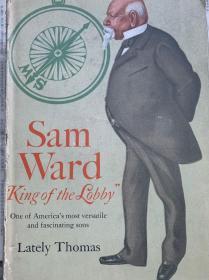 Sam ward “King of the lobby” 山姆·沃德“大厅之王”。英文精装老版