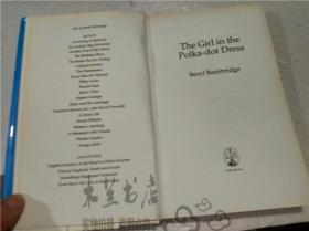 原版英法德意等外文 The Girl in the polka-dot Dress  Beryl Bainbridge 大32开开硬精装