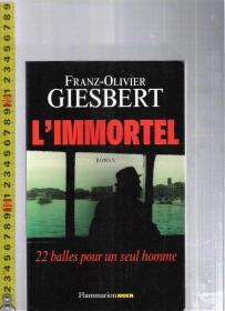 原版法语小说 L'Immortel / Franz-Olivier Giesbert【店里有许多法语原版小说欢迎选购】