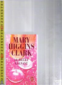 原版法语小说 Le billet gagnant / Mary Higgins Clark【店里有许多法语原版小说欢迎选购】