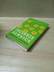 Uncommon Service: How to Win by Putting Customers at the Core of Your Business