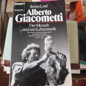 James Lord / Alberto Giacometti: Der Mensch und sein Lebenswerk 《贾科梅蒂》 德语原版 多图