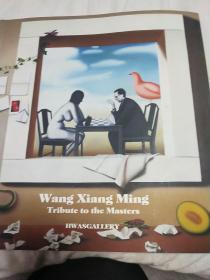 Wang Xiang Ming Tribute to the masters