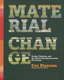 Material Change: Design Thinking And The