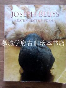 约瑟夫·博伊斯作品展览目录《自然 - 物质 - 形式》 JOSEPH BEUYS: NATUR - MATERIE - FORM
