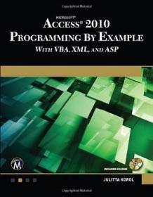 Microsoft[ Access 2010 Programming by Example with VBA, XML, and ASP（（库存书，带全新光盘））