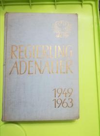 Regierung Adenauer 1949 1963(Mit einem Geleitwort von Bundeskanzler Dr Konrad Adenauer )