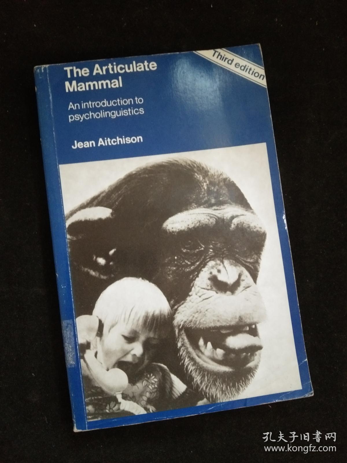 The Articulate Mammal: An Introduction to Psycholinguistics ...