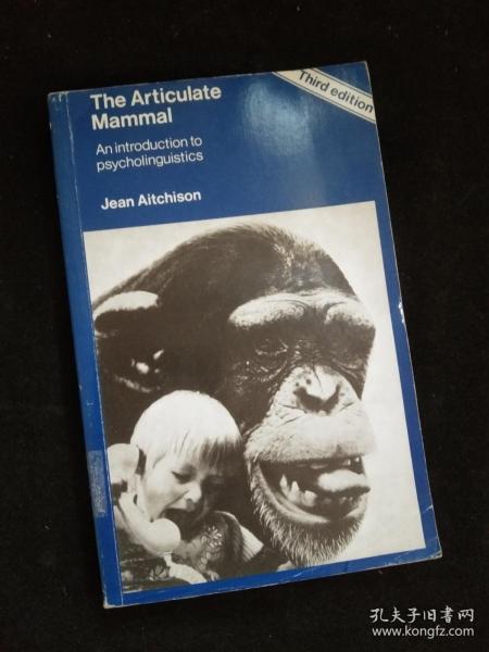 The Articulate Mammal: An Introduction to Psycholinguistics ...