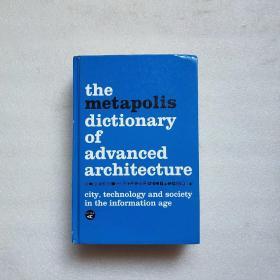 he metapolis dictionary of advanced architecture