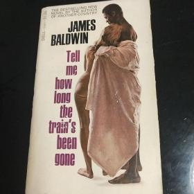 Tell me how long the train's been gone by jamed baldwin