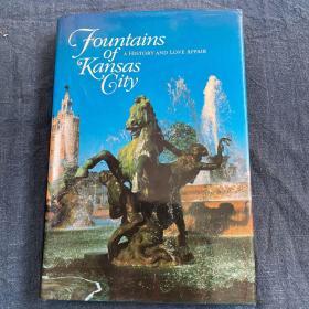 Fountains of Kansas City: A History and Love Affair 16开精装英文原版《喷泉之都堪萨斯城：喷泉历史与喷泉嗜好》