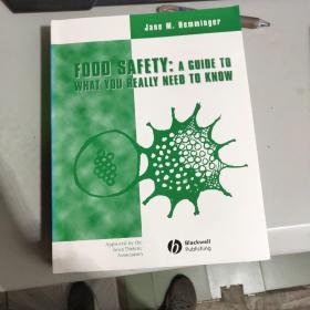 FOOD SAFETY: A GUIDE TO WHAT YOU  REALLY NEED TO KNO 食品安全你应该知道的知识  英文原版