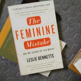 The Feminine Mistake, Leslie Bennetts 女性如何平衡家庭与工作，这本书为读者带来许多案例和思考，英文原版