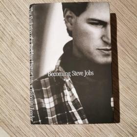 Becoming Steve Jobs：The Evolution of a Reckless Upstart into a Visionary Leader