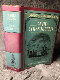 1991年 DAVID COPPERFIELD   含40副插图   DICKENS  牛津出版社 877页厚本  带书衣  THE OXFORD ILLUSTRATED DICKENS  19.5X12.5CM