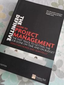 The definitive guide to project management/ the fast track to getting the job done on time and on budget 工程管理项目管理预算管理