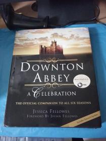 唐顿庄园六季官方指南 英文原版 Downton Abbey - A Celebratio