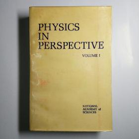 PHYSICS IN PERSPECTIVE Volume 1 物理学透视（关于美国物理学的调查分析和规划性建议）第1卷