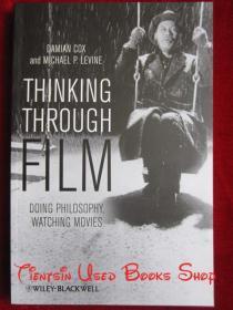 Thinking Through Film: Doing Philosophy, Watching Movies（货号TJ）通过电影思考：做哲学，看电影