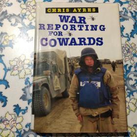 WAR REPORTING FOR COWARDS