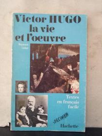 Victor Hugo
la vie et l'œuvre
（法文原版）