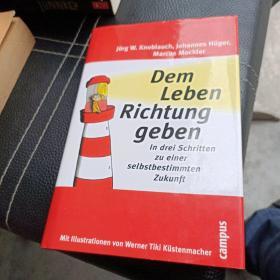 DEM LEBEN RICHTUNG GEBEN