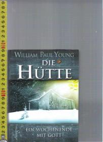 【精装本礼品书】原版德语小说 Die Hütte / William Paul Young【店里有许多德文原版书刊欢迎选购】