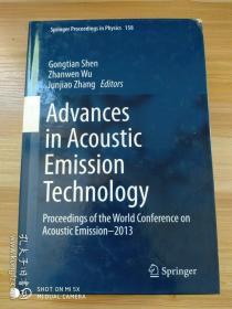 英文原版书 Advances in Acoustic Emission Technology: Proceedings of the World Conference on Acoustic Emissionby Gongtian Shen (Editor), Zhanwen Wu (Editor), Junjiao Zhang (Editor)