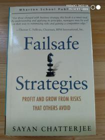 英文原版书  Failsafe Strategies: Profit and Grow from Risks That Others Avoid, 1/e: Profit and Grow from Risks That Others Avoid --by Sayan Chatterjee  (Author)