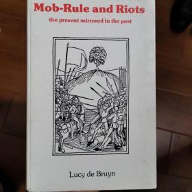 Mob-rule and riots the president mirrored in the past history of Europe 精装 英文原版