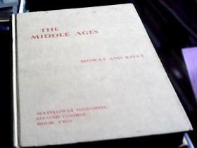 THE MIDDLE AGES / MOWAT AND KELLY （精装）