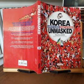 Korea Unmasked: In Search of the Country, the Society and the People（英语原版 ）